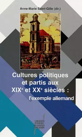 Couverture du produit · Cultures et partis politiques au XIXe et XXe siècles : l'exemple allemand