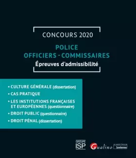 Couverture du produit · Police - Officiers - Commissaires: Concours 2020 - Épreuves d'admissibilité