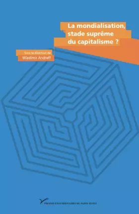 Couverture du produit · La mondialisation, stade suprême du capitalisme ? Hommage à Charles-Albert Michalet