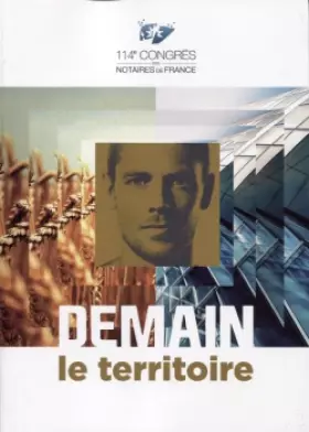 Couverture du produit · Demain le territoire - 114 ème congrès des notaires