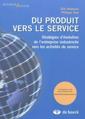 Couverture du produit · Du produit vers le service: Stratégies d'évolution de l'entreprise industrielle vers les activités de service (2011)