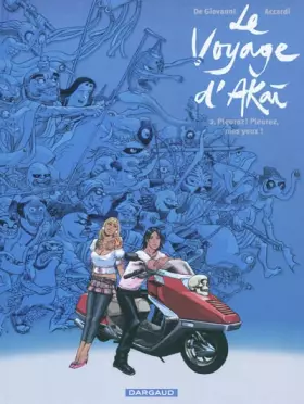 Couverture du produit · Le Voyage d'Akai - tome 2 - Pleurez ! Pleurez, mes yeux !