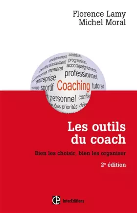 Couverture du produit · Les outils du coach - 2e éd. - Bien les choisir, bien les organiser: Bien les choisir, bien les organiser