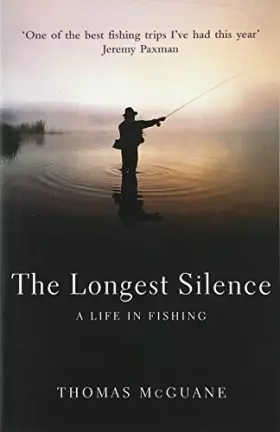 Couverture du produit · The Longest Silence: A Life in Fishing