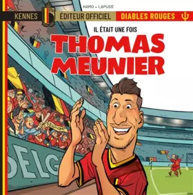 Couverture du produit · Il était une fois les Diables Rouges -Thomas Meunier