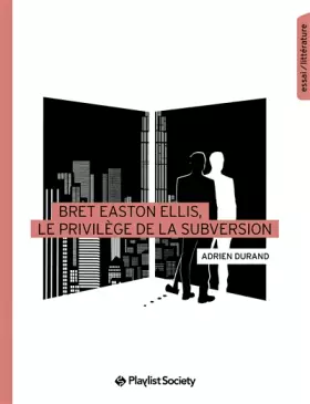 Couverture du produit · Bret Easton Ellis, le privilège de la subversion