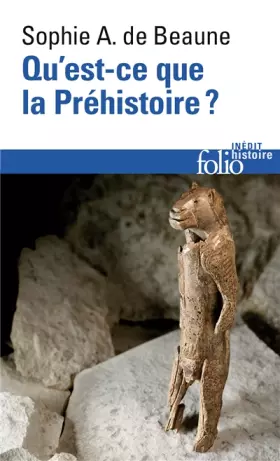 Couverture du produit · Qu'est-ce que la Préhistoire ?