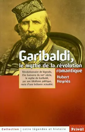 Couverture du produit · Garibaldi, le mythe de la révolution romantique