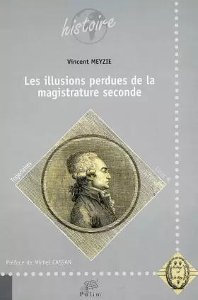 Couverture du produit · Les illustions perdues de la magistrature seconde : Les officiers
