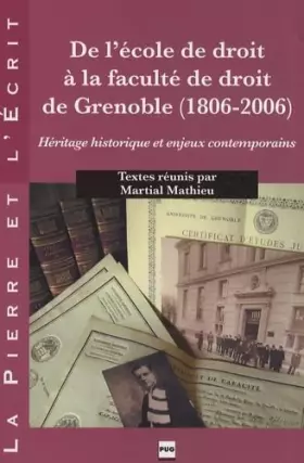 Couverture du produit · De l'école de droit à la faculté de droit de Grenoble (1806-2006): Héritage historique et enjeux contemporains
