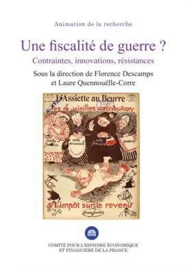 Couverture du produit · UNE FISCALITE DE GUERRE ?: CONTRAINTES, INNOVATIONS, RÉSISTANCES