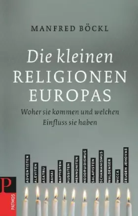Couverture du produit · Die kleinen Religionen Europas: Woher sie kommen und welchen Einfluss sie haben