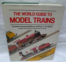Couverture du produit · World Guide to Model Trains: The Guide to International Railways