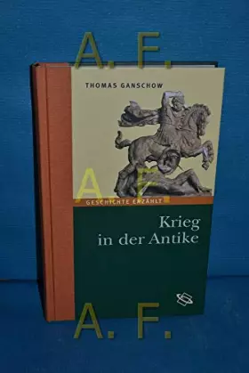 Couverture du produit · Krieg in der Antike. Geschichte erzählt: Bd 6