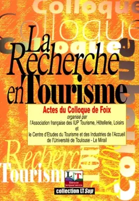 Couverture du produit · La recherche en tourisme : Actes du Colloque de Foix 2000