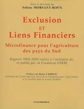 Couverture du produit · Exclusion et liens financiers : Microfinance pour l'agriculture des pays du Sud - Rapport 2008-2009 réalisé à l'initiative de, 
