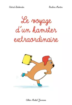 Couverture du produit · Le Voyage d'un hamster extraordinaire