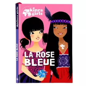 Couverture du produit · Kinra Girls - La rose bleue - Tome 19