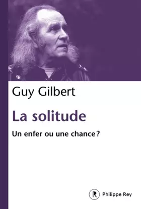 Couverture du produit · La solitude - Un enfer ou une chance ?