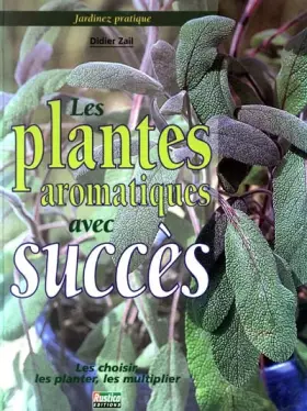 Couverture du produit · Les plantes aromatiques avec succès