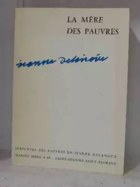 Couverture du produit · La Mère des pauvres, Jeanne Delanoue : Texte du manuscrit de Marie Laigle