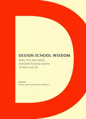 Couverture du produit · Design School Wisdom: Make First, Stay Awake, and Other Essential Lessons for Work and Life