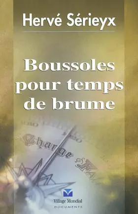 Couverture du produit · Boussoles pour temps de brume : Avec 9 chansons originales d'Hervé Sérieyx interprétées par lui-même (1 livre + 1 CD audio)