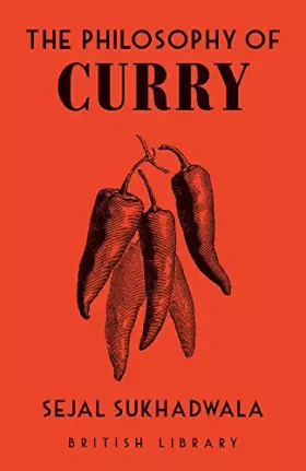Couverture du produit · The Philosophy of Curry (British Library Philosophy of series)