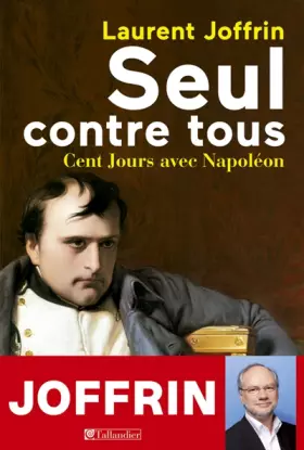Couverture du produit · SEUL CONTRE TOUS -100 JOURS AVEC NAPOLEON