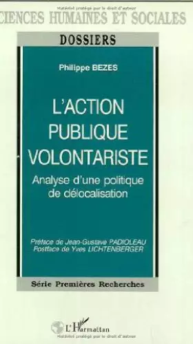Couverture du produit · L'action publique volontariste: Analyse d'une politique de délocalisation
