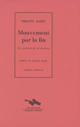 Couverture du produit · Mouvement par la fin : Un portrait de la douleur