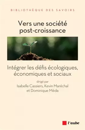Couverture du produit · Vers une société post-croissance: Intégrer les défis écologiques, économiques et sociaux