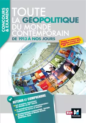 Couverture du produit · Toute la géopolitique du monde contemporain - De 1913 à nos jours: Concours & examens