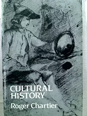 Couverture du produit · Cultural History: Between Practices and Representations (English and French Edition)