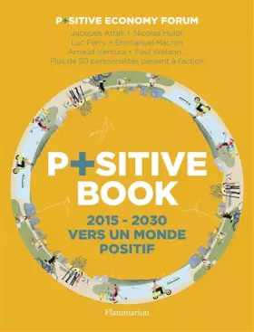 Couverture du produit · Positive Book : 2015-2030 Vers un monde positif