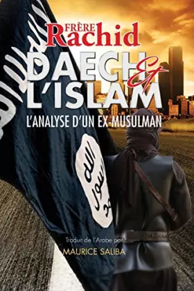 Couverture du produit · Daech et L'Islam: L’Analyse d’Un Ex-Musulman (French Edition)