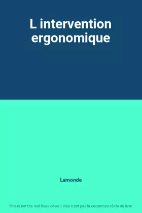 Couverture du produit · L intervention ergonomique