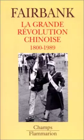 Couverture du produit · La grande révolution chinoise : 1800-1989