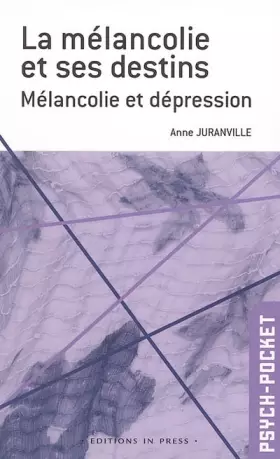 Couverture du produit · La mélancolie et ses destins : Mélancolie et dépression