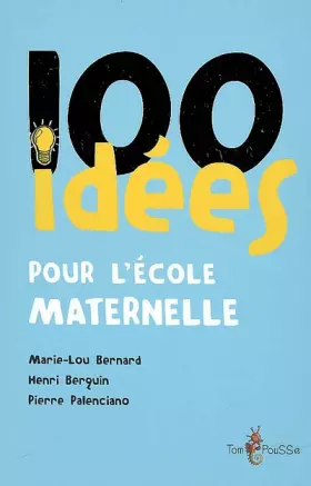 Couverture du produit · 100 idées pour l'école maternelle