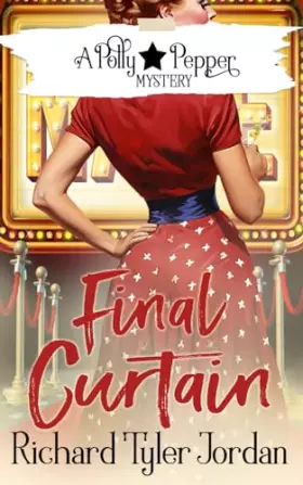 Couverture du produit · Final Curtain (A Polly Pepper Mystery)