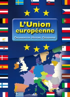 Couverture du produit · UE - L'union européenne : Organisation, histoire, géographie