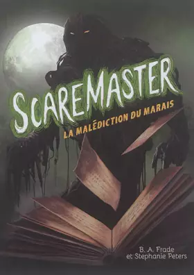 Couverture du produit · Scaremaster -Tome 2, la malediction du marais