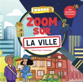 Couverture du produit · Zoom sur la ville: Des gommettes à l'intérieur !