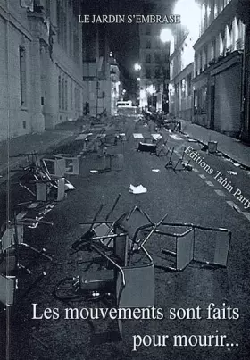 Couverture du produit · Les mouvements sont faits pour mourir... : Le jardin s'embrase