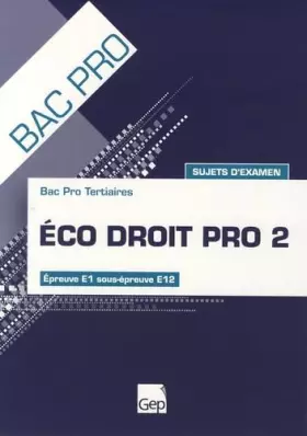 Couverture du produit · Eco droit pro 2: Epreuves E1 sous-épreuve E12
