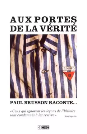 Couverture du produit · Aux portes de la verite : paul brusson raconte