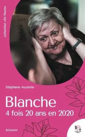 Couverture du produit · Blanche, 4 fois 20 ans en 2020