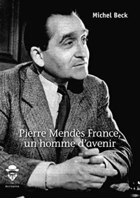 Couverture du produit · Pierre Mendès France, un homme d'avenir