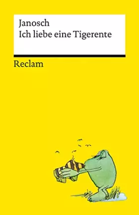 Couverture du produit · Ich liebe eine Tigerente: Kleiner Beziehungsberater (Reclams Universal-Bibliothek)